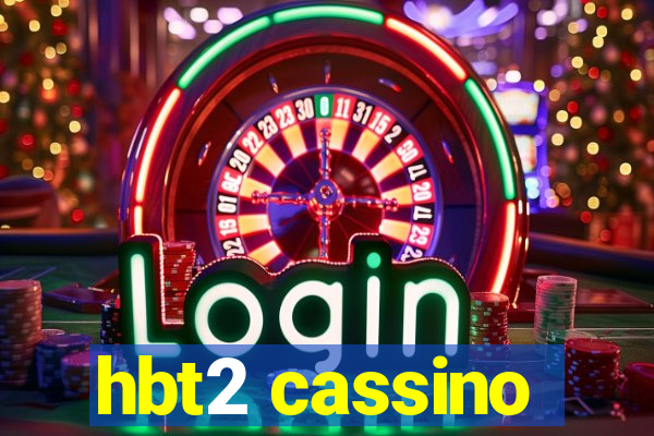 hbt2 cassino